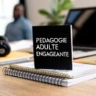 Pédagogie pour adulte : le guide complet pour des formations engageantes