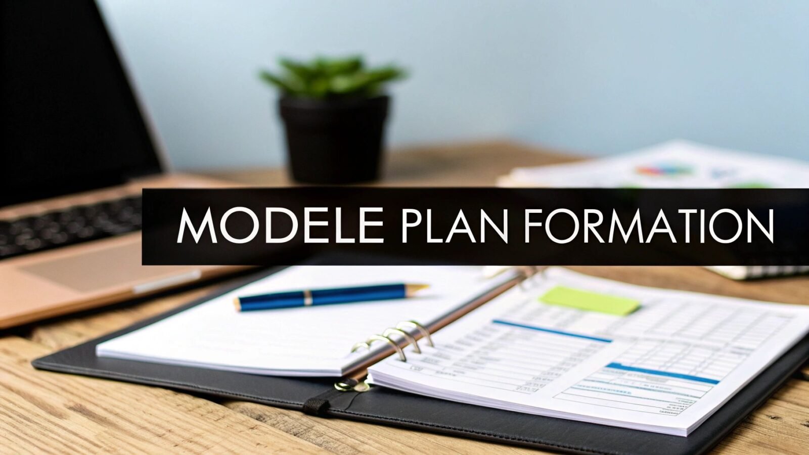 Modèle plan de formation : le guide complet pour créer le vôtre
